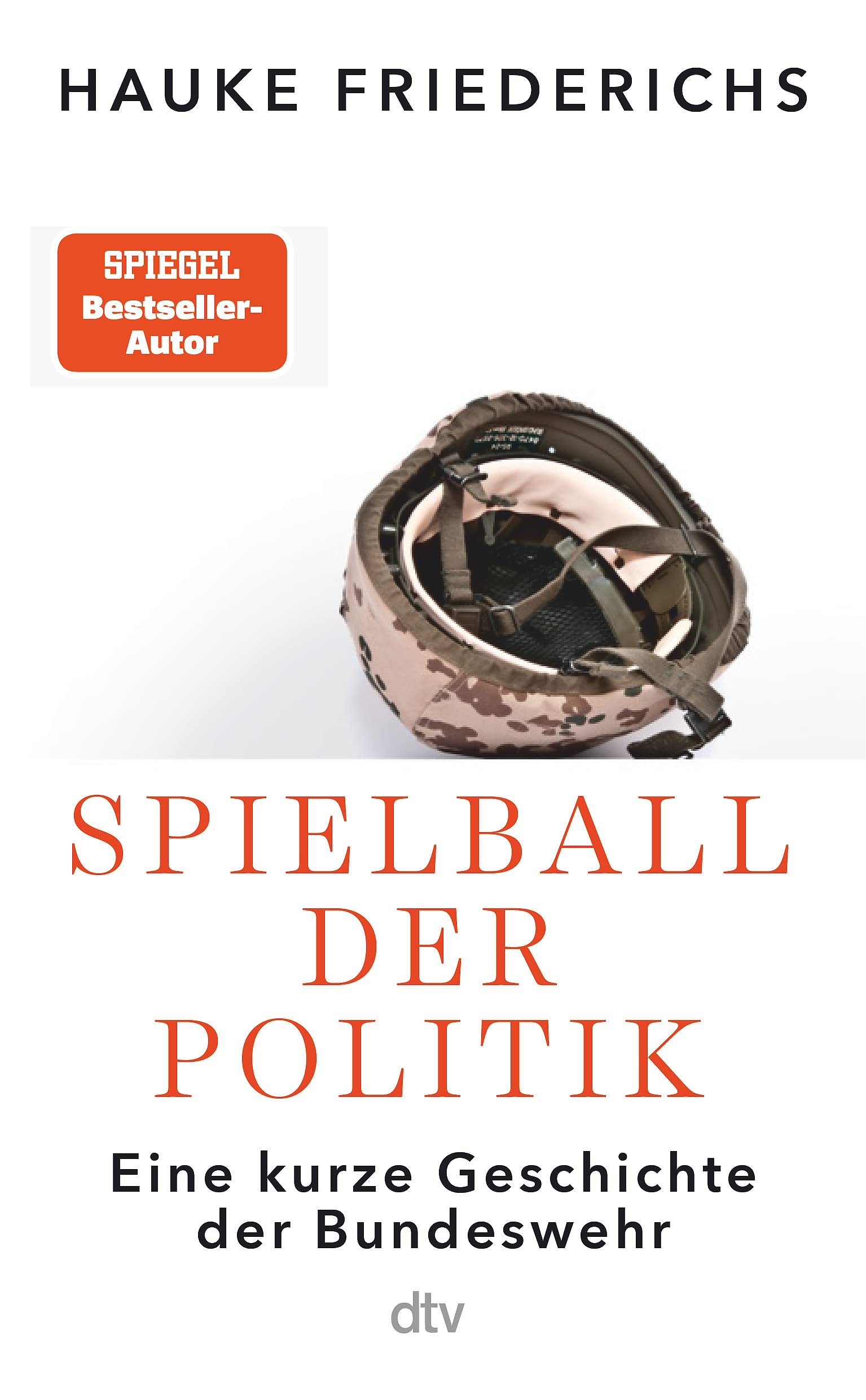 Spielball der Politik: Eine kurze Geschichte der Bundeswehr Social Sciences