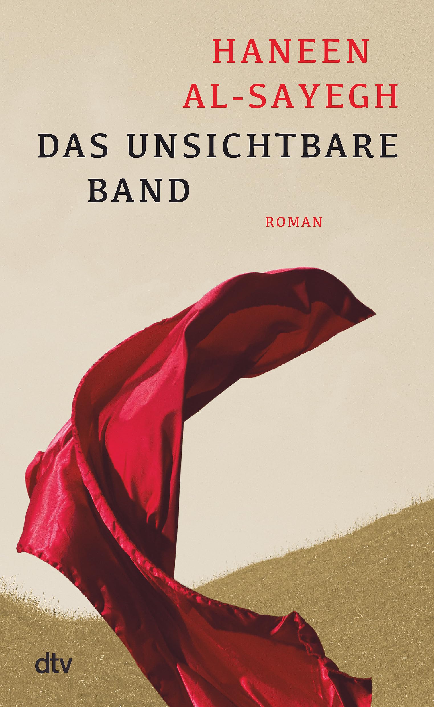 Das unsichtbare Band: Roman | Ein einzigartiges Frauenschicksal aus der arabischen Welt | Ein poetischer, anrührender Text über Freiheit, Tradition und familiäre Ketten Contemporary literature Books