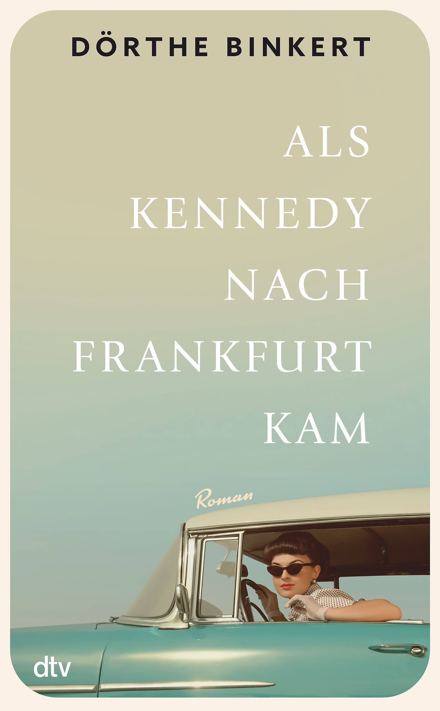 Als Kennedy nach Frankfurt kam Contemporary literature