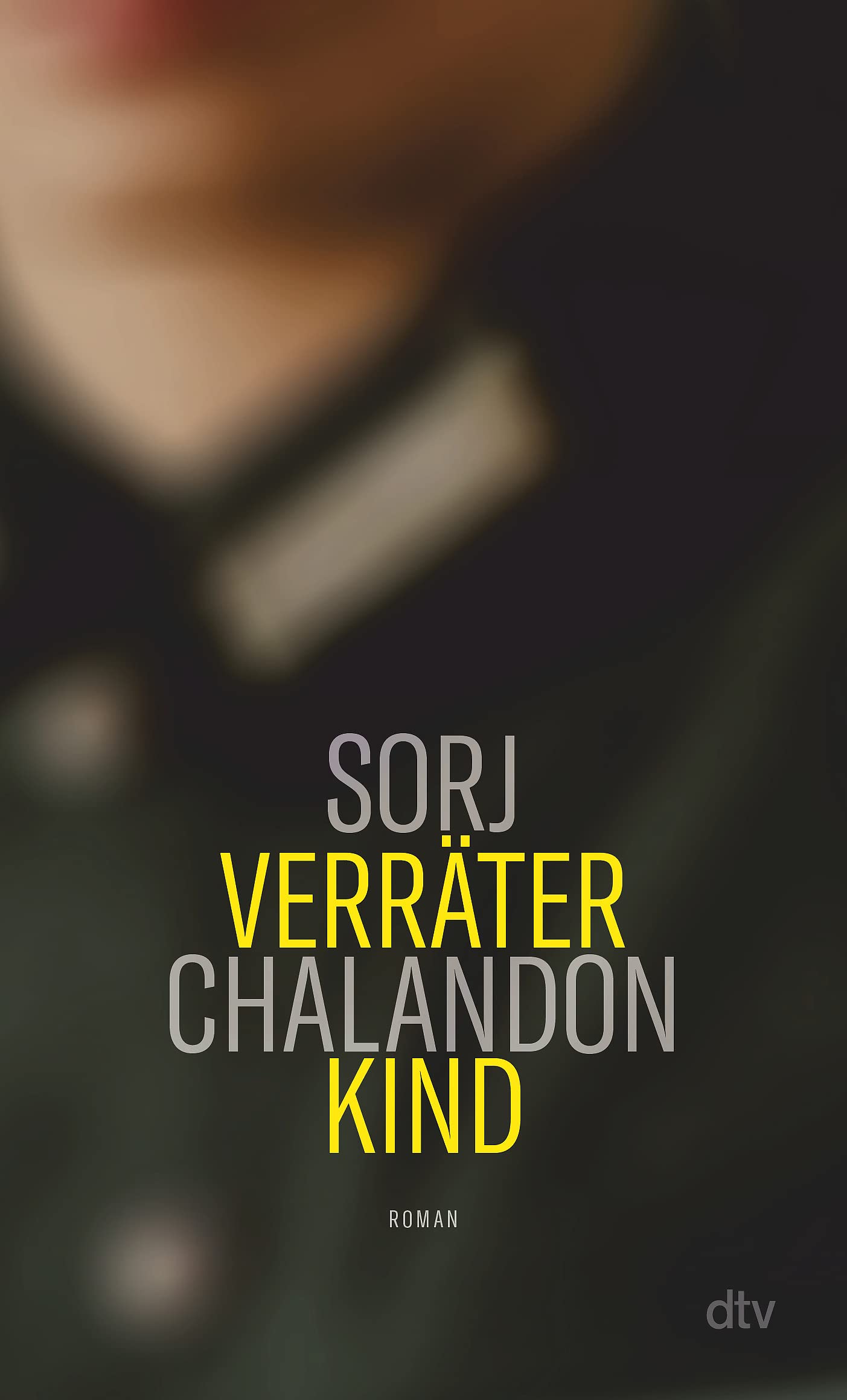 Verräterkind: Roman | »Brillant, schmerzhaft und monströs.« Le Journal de Dimanche Contemporary literature