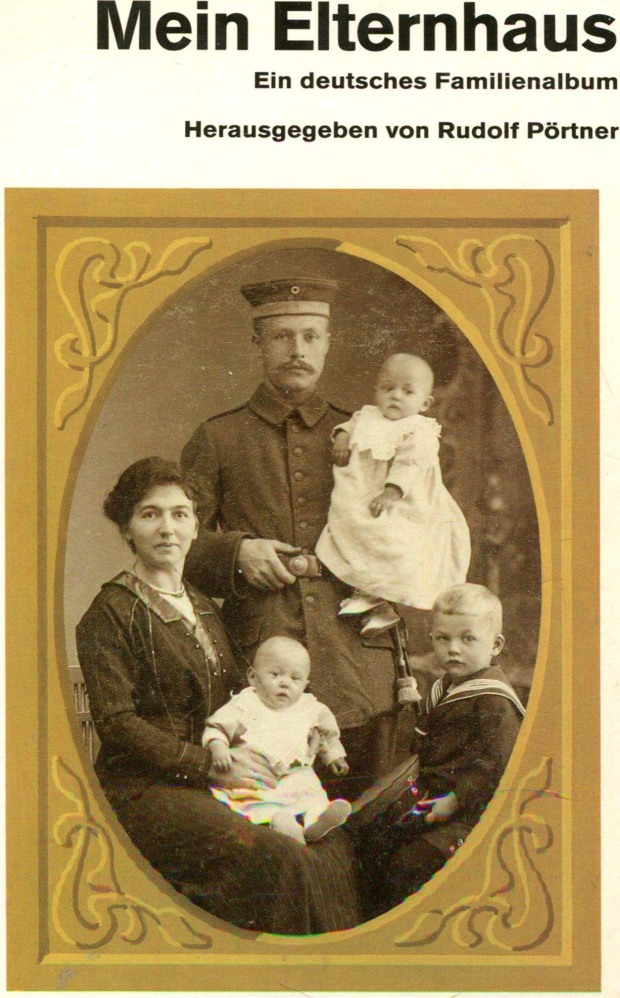Mein Elternhaus: Ein deutsches Familienalbum Politics & Society