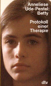 Betty: Protokoll einer Kinderpsychotherapie (dtv Sachbuch) Medicine