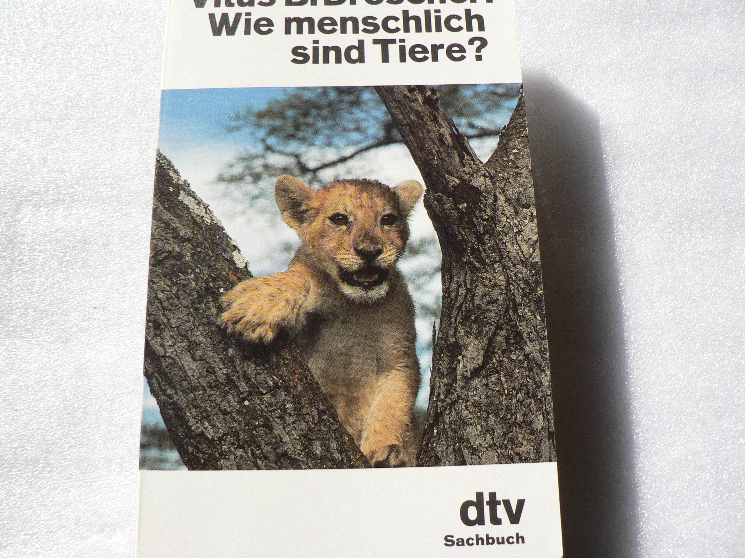 Wie menschlich sind Tiere? (dtv Sachbuch) Natural Sciences