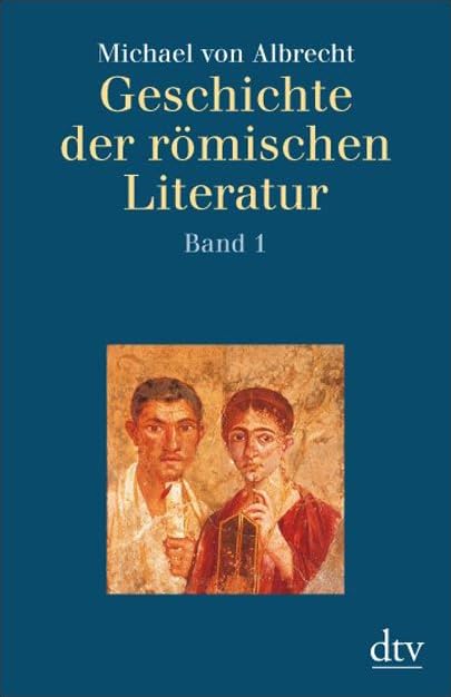 Geschichte der römischen Literatur von Andronicus bis Boëthius: Mit Berücksichtigung ihrer Bedeutung für die Neuzeit Contemporary literature
