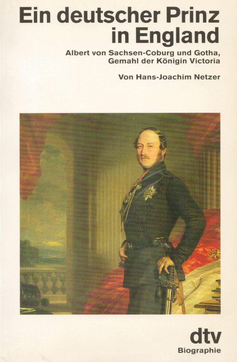 Ein deutscher Prinz in England: Albert von Sachsen-Coburg und Gotha, – Gemahl der Königin Victoria (dtv Kultur & Geschichte) Memories