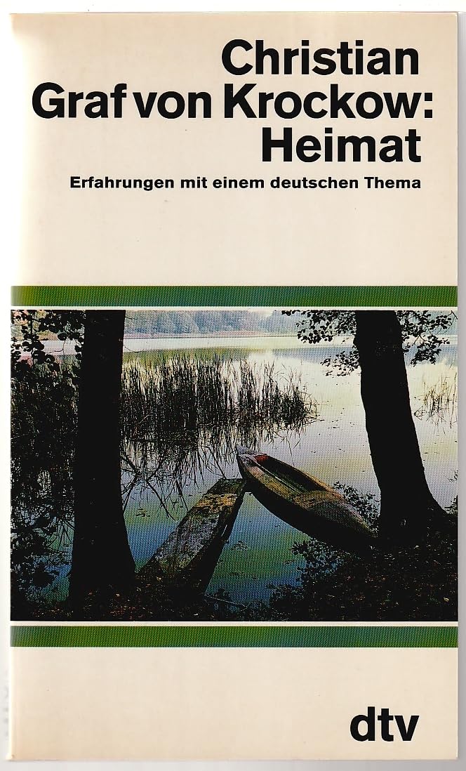 Heimat: Erfahrungen mit einem deutschen Thema (dtv Sachbuch) Fiction