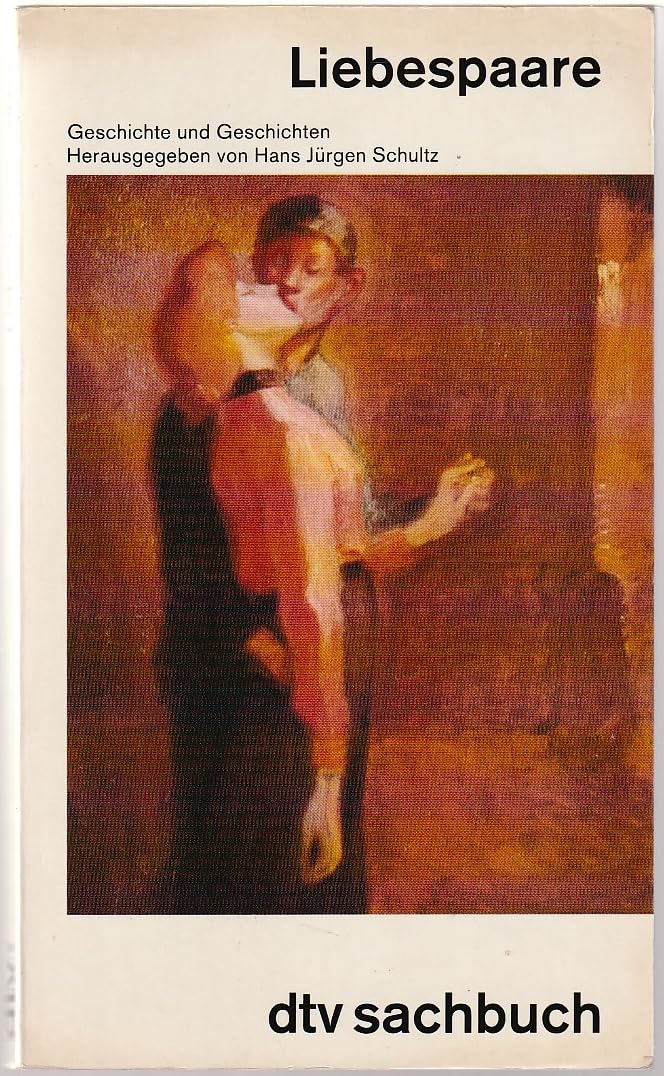 Liebespaare: Geschichte und Geschichten (dtv Sachbuch) Social Sciences