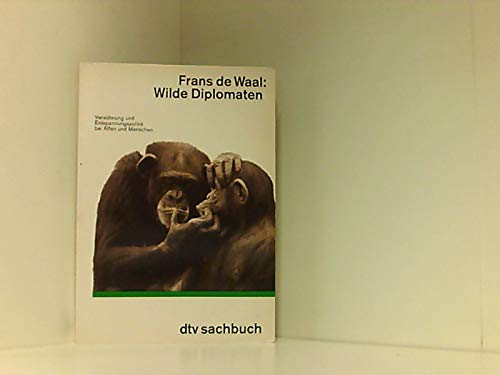 Wilde Diplomaten. Versöhnung und Entspannungspolitik bei Affen und Menschen. Natural Sciences