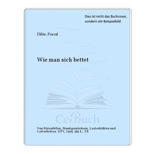 Wie man sich bettet. Von Bärenfellen, Prunkgemächern, Lasterhöhlen und Lotterbetten Film, Art & Culture