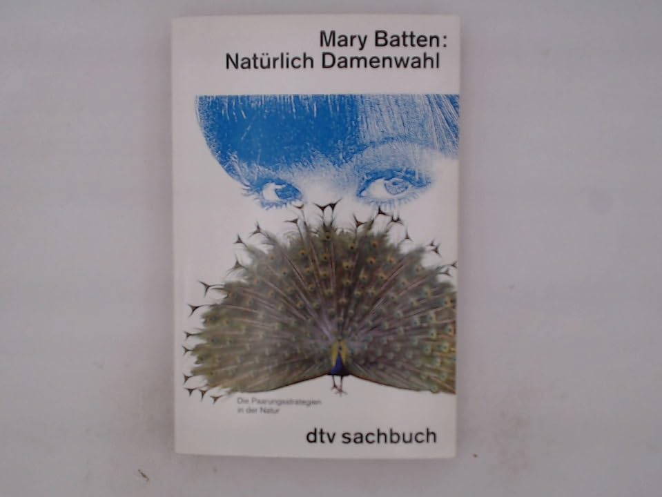 Natürlich Damenwahl: Die Paarungsstrategien in der Natur (dtv Sachbuch) Social Sciences