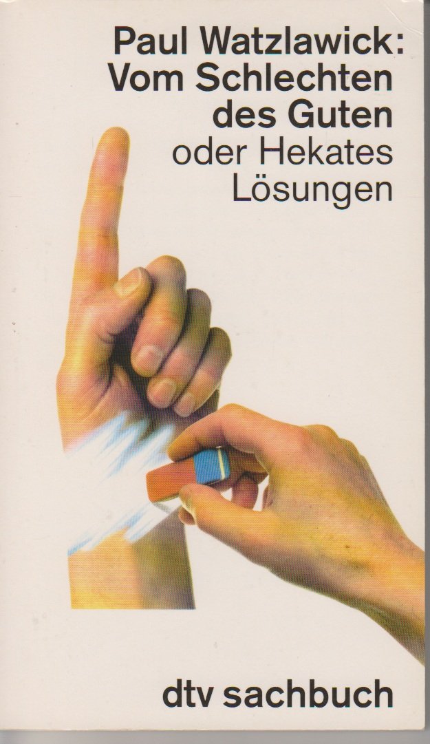 Vom Schlechten des Guten oder Hekates Lösungen (dtv Sachbuch) Philosophy