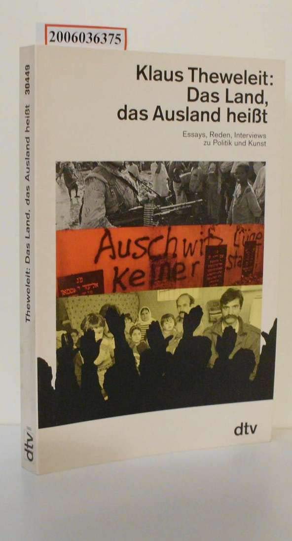 Das Land, das Ausland heißt. Essays, Reden, Interviews zu Politik und Kunst Fiction