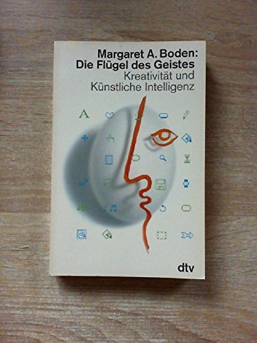 Die Flügel des Geistes: Kreativität und Künstliche Intelligenz (dtv Sachbuch) Computer Science