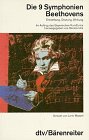 Die 9 Symphonien Beethovens: Entstehung, Deutung, Wirkung (dtv Sachbuch) Arts & Music