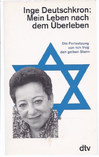 Mein Leben nach dem Überleben: Die Fortsetzung von >Ich trug den gelben Stern< (dtv Sachbuch) Politics & Society