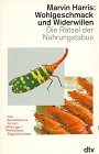 Wohlgeschmack und Widerwillen: Die Rätsel der Nahrungstabus (dtv Sachbuch) Health, Nutrition & Fitness