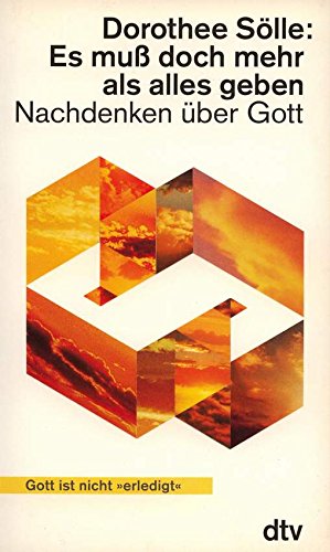 Es muß doch mehr als alles geben: Nachdenken über Gott (dtv Sachbuch) Religion & Esotericism