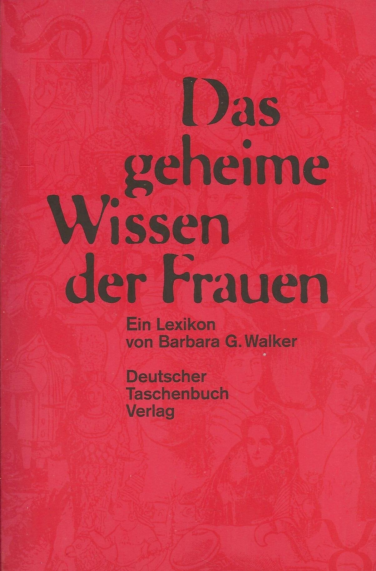 Das geheime Wissen der Frauen. Ein Lexikon Reference Books