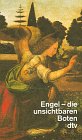 Engel - die unsichtbaren Boten: Berichte und Interviews über Begegnungen der seelischen Art (dtv Sachbuch) Religion & Esotericism