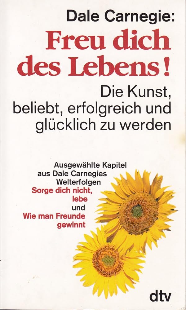 Freu dich des Lebens!: Die Kunst, beliebt, erfolgreich und glücklich zu werden – (s. Notizen) (dtv Sachbuch) LGBTQ+