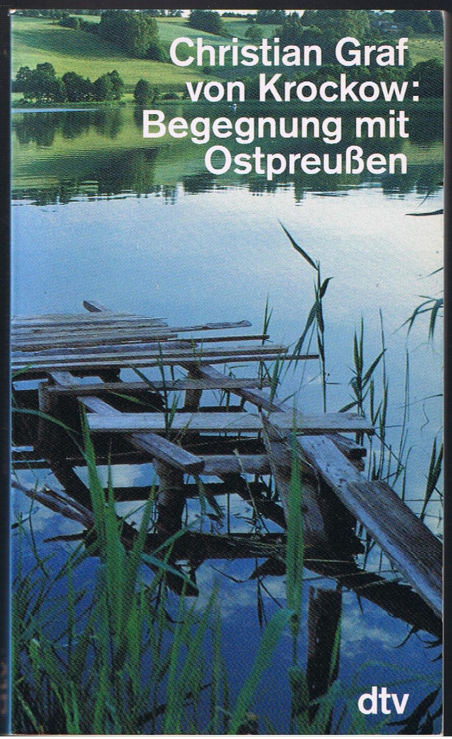 Begegnung mit Ostpreussen (dtv Sachbuch) Politics & History