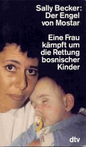 Der Engel von Mostar: Eine Frau kämpft um die Rettung bosnischer Kinder (dtv Sachbuch) Memories