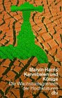 Kannibalen und Könige: Die Wachstumsgrenzen der Hochkulturen (dtv Sachbuch) Politics & History