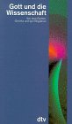 Gott und die Wissenschaft: Auf dem Weg zum Meta-Realismus (dtv Sachbuch) Philosophy