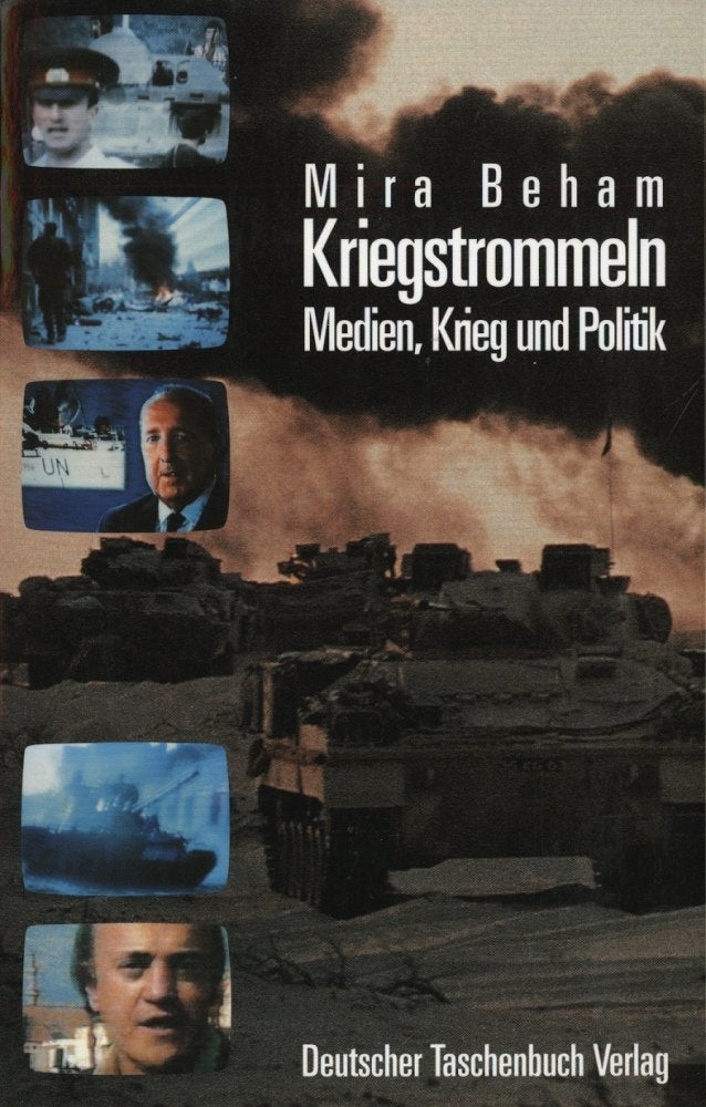 Kriegstrommeln. Medien, Krieg und Politik (dtv Sachbuch) Media & Communication