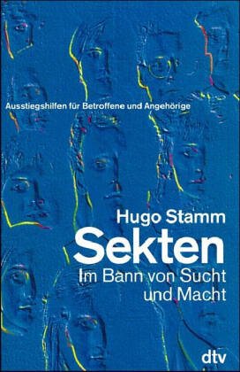 Sekten: Im Bann von Sucht und Macht – Ausstiegshilfen für Betroffene und Angehörige (dtv Sachbuch) Religion & Esotericism