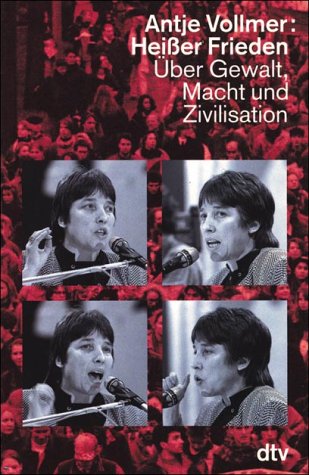 Heißer Frieden: Über Gewalt, Macht und Zivilisation (dtv Sachbuch) General education