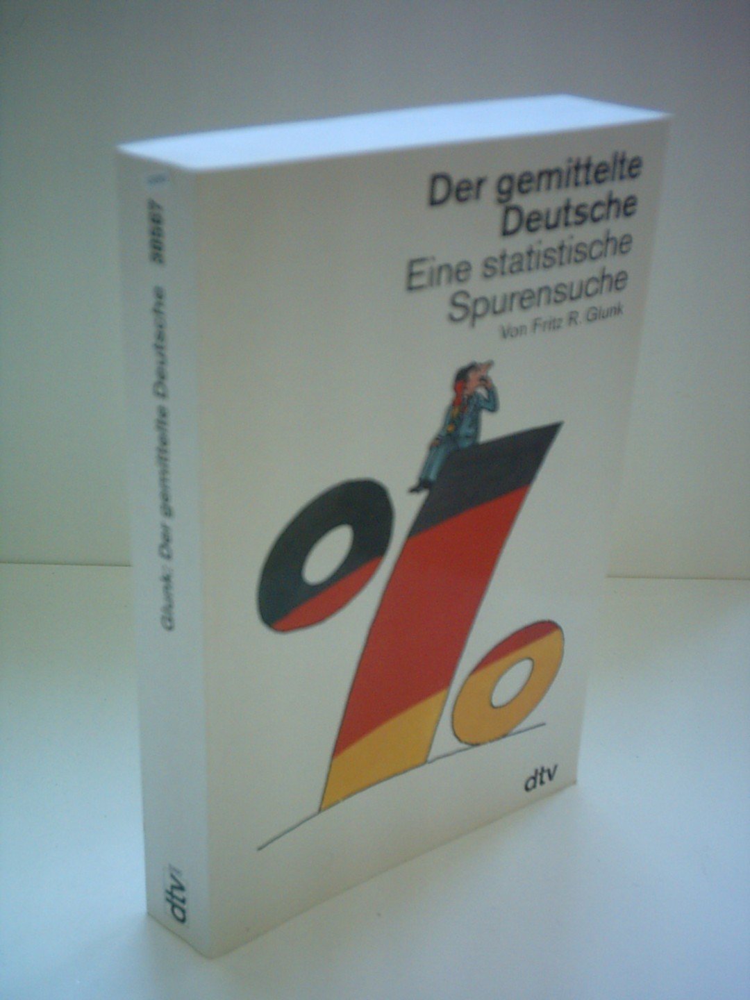 Der gemittelte Deutsche: Eine statistische Spurensuche (dtv Sachbuch) Social Sciences