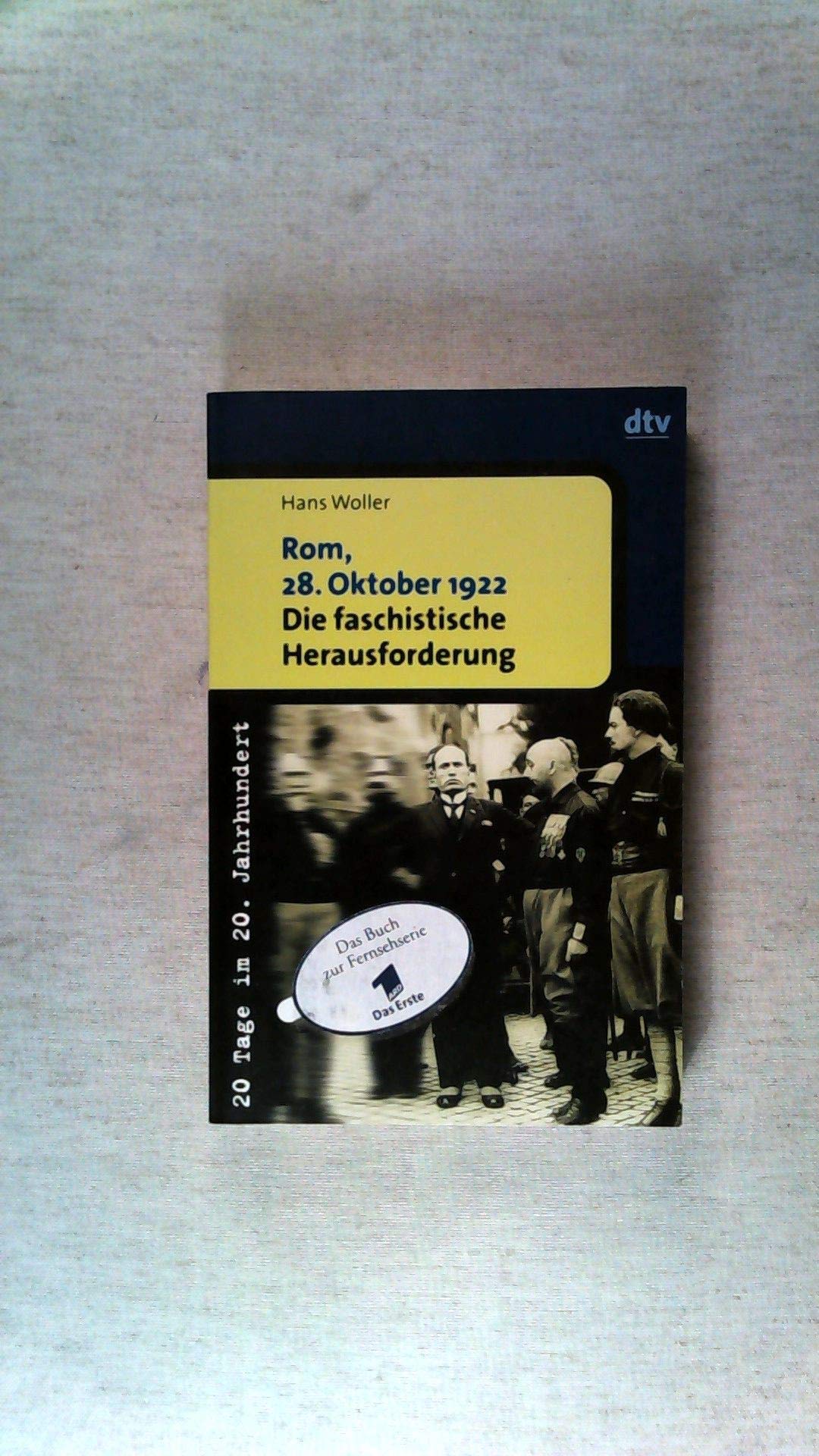 Rom, 28. Oktober 1922. Die faschistische Herausforderung. Social Sciences