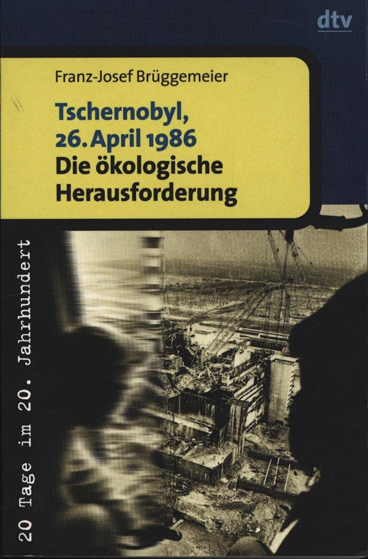 Tschernobyl, 26. April 1986: Die ökologische Herausforderung Social Sciences