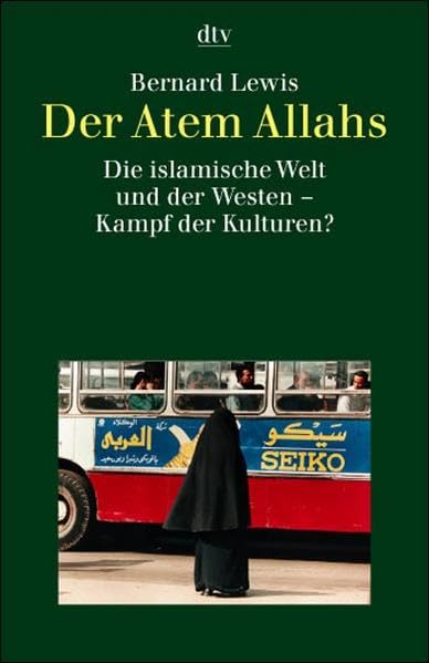 Der Atem Allahs: Die islamische Welt und der Westen - Kampf der Kulturen? Religion & Esotericism