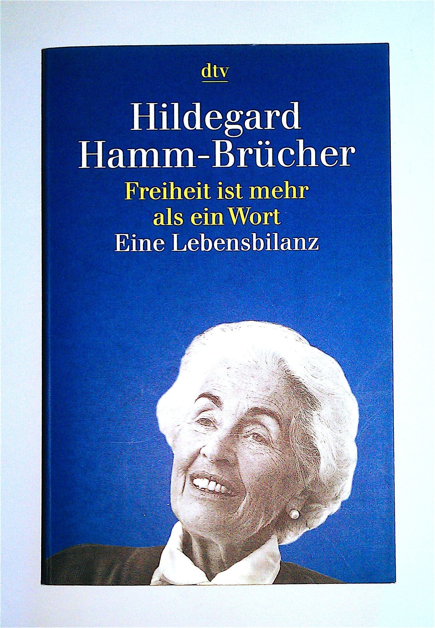 Freiheit ist mehr als ein Wort: Eine Lebensbilanz 1921 - 1996 Politics & Society