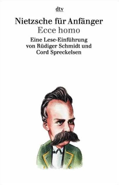 Nietzsche für Anfänger: Ecce homo Philosophy