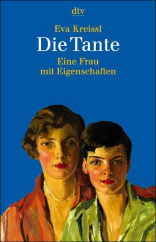 Die Tante: Eine Frau mit Eigenschaften. Untersuchung eines Phänomens Fiction