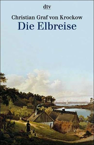 Die Elbreise: Landschaften und Geschichte zwischen Böhmen und Hamburg Politics & History