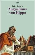 Augustinus von Hippo: Eine Biographie (dtv Kultur & Geschichte) Memories