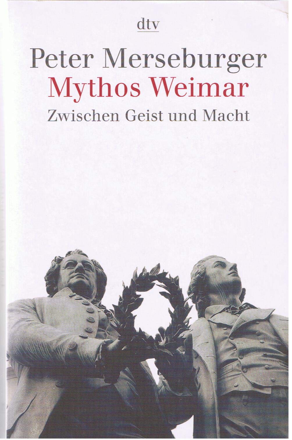 Mythos Weimar: Zwischen Geist und Macht (dtv Kultur & Geschichte) Contemporary literature