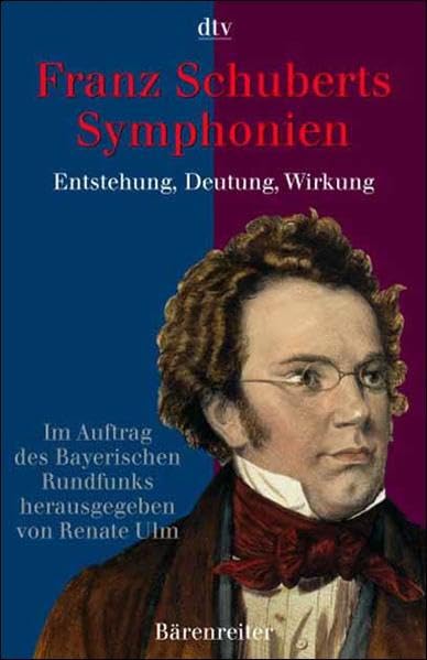 Franz Schuberts Symphonien: Entstehung, Deutung, Wirkung Arts & Music