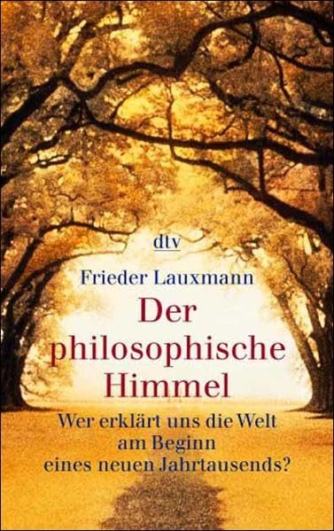 Der philosophische Himmel: Wer erklärt uns die Welt am Beginn eines neuen Jahrtausends? Social Sciences