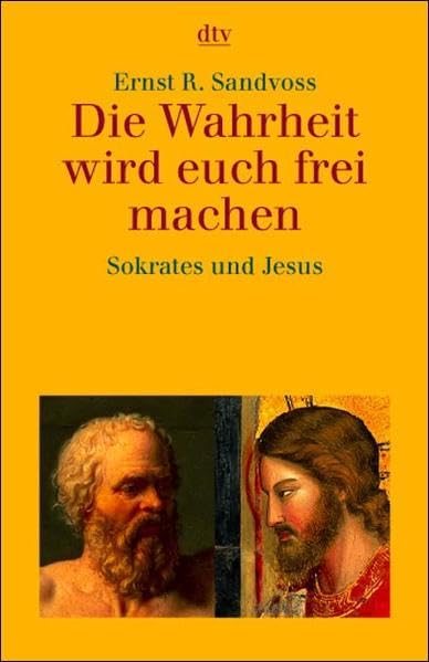 Die Wahrheit wird euch frei machen: Sokrates und Jesus Philosophy