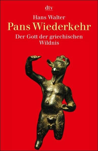 Pans Wiederkehr: Der Gott der griechischen Wildnis Politics & History