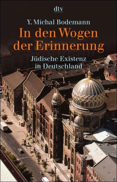 In den Wogen der Erinnerung. Jüdische Existenz in Deutschland.: Jüdisches Leben in Deutschland Politics & History