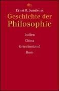 Geschichte der Philosophie: Indien, China, Griechenland, Rom (dtv Kultur & Geschichte) Philosophy