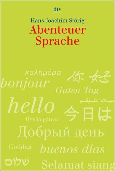 Abenteuer Sprache: Ein Streifzug durch die Sprachen der Erde (dtv Fortsetzungsnummer 31, Band 30863) Contemporary literature