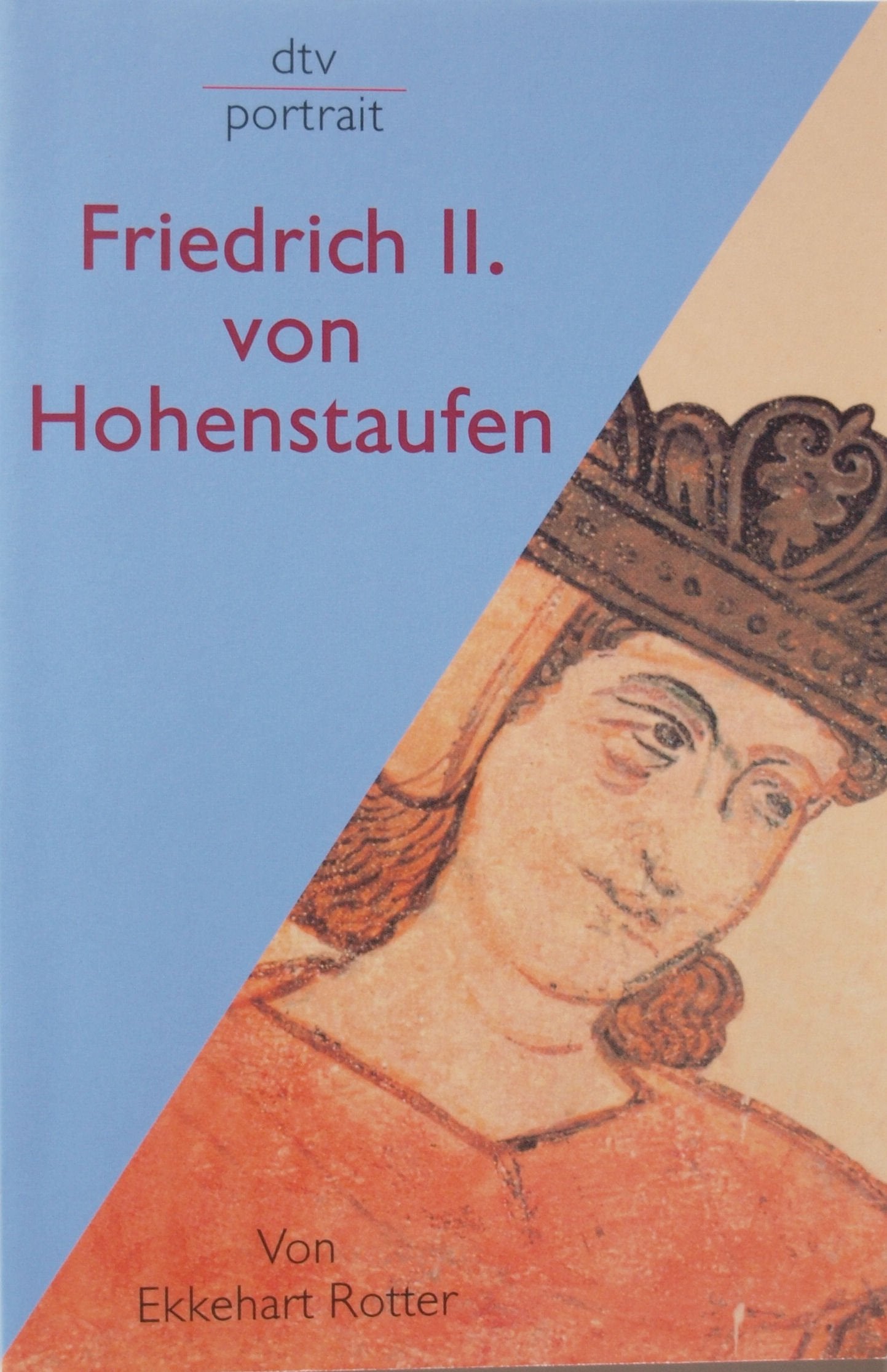 Friedrich II. von Hohenstaufen Memories