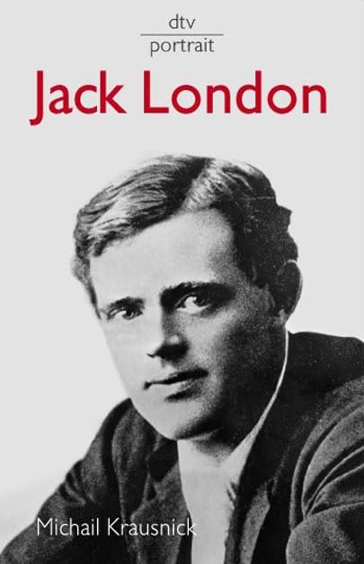 Jack London: Originalausgabe (dtv portrait) Art & Literature